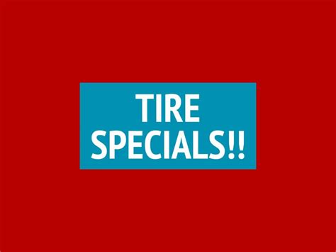 🗣🗣 Tire Specials You Dont Want To Miss 🗣🗣 Tire Specials You Dont