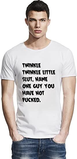 Twinkle Twinkle Little Slut Name One Guy You Have Not Raw Edge T Shirt