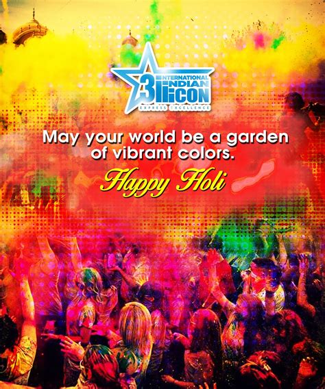 To all the great people around the world, let's celebrate this amazing festival of colours. Team ...