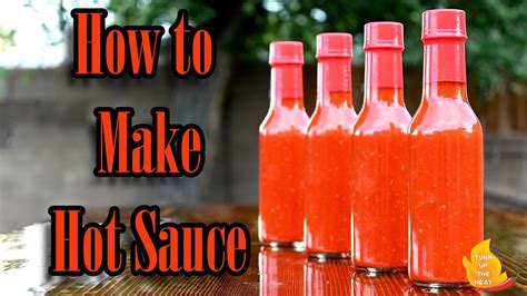 how to make hot sauce turn up the heat youtube