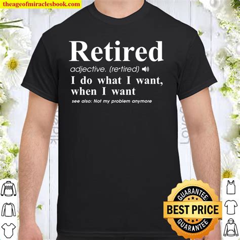 Funny Retired Shirt Retired Definition Happy Retirement Shirt