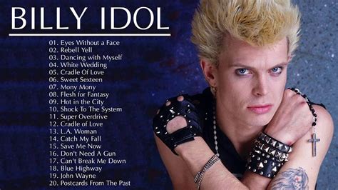 Best Songs Of Billy Idol Billy Idol Greatest Hits Full Album Youtube
