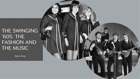 The Swinging 60s The Fashion And The Music Youtube