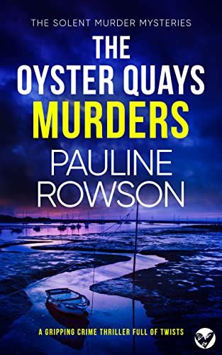 The Oyster Quays Murders A Gripping Crime Thriller Full Of Twists