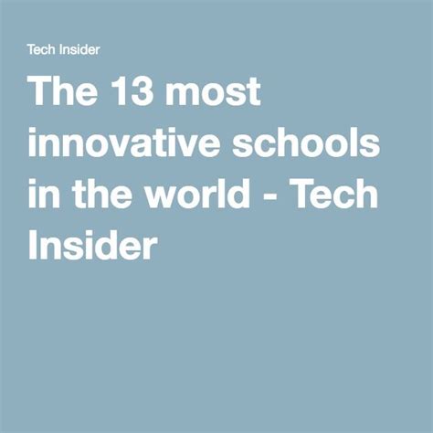 The 13 Most Innovative Schools In The World Tech Insider Tech School