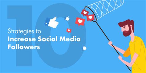 10 Strategies To Increase Social Media Followers