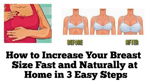 how to increase your breast size fast and naturally at home in 3 easy steps youtube