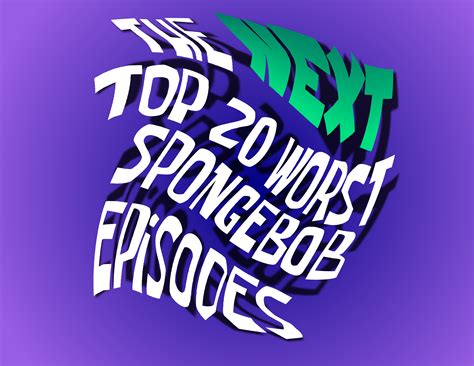 Ep10 The Next 20 Worst Spongebob Episodes 24 By