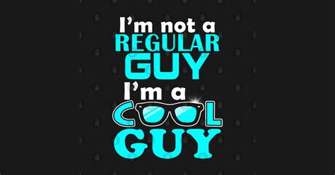 I Am A Cool Guy Cool Guy Posters And Art Prints Teepublic