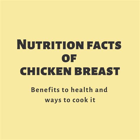 Nutrition Facts Of Chicken Breast Benefits To Health And Ways To Cook It