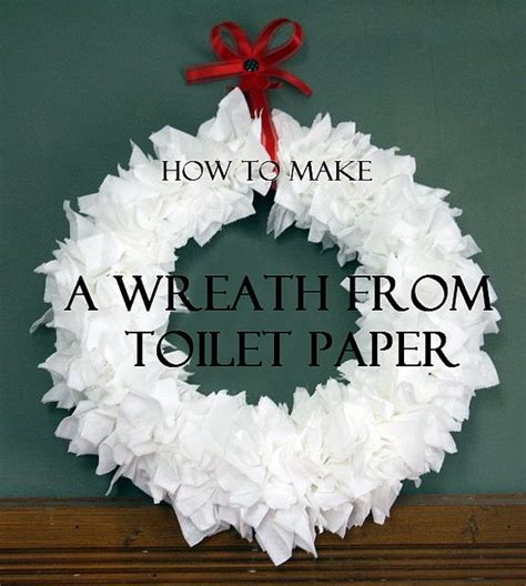 Toilet Paper Christmas Wreath Christmas Wreaths Paper Wreath