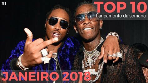 Top 10 Raphip Hop Internacional Janeiro 2018 Parte 1 Youtube