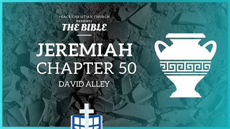 Jeremiah 50 Jeremiah Prophecies Against Babylon Part 1 David Alley