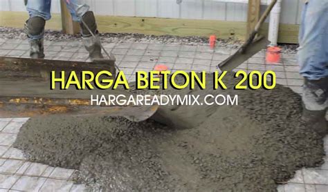 Mutu dan karakteristik beton dengan menggunakan truk standar maupun mini. Harga Beton K 200 Murah | Mix Design Beton untuk ...