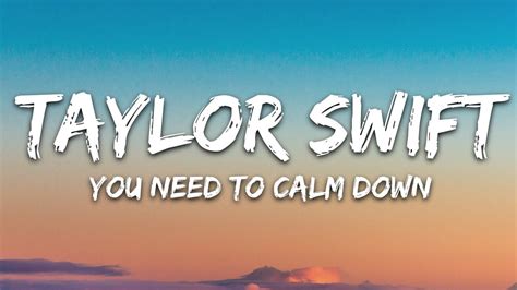 Taylor Swift You Need To Calm Down Lyrics Youtube Music