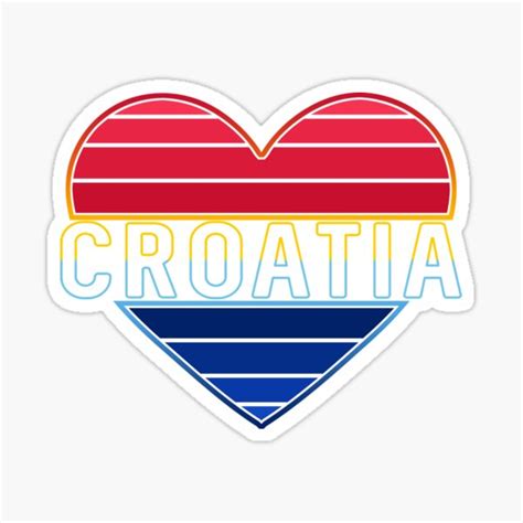 I Love Croatia Volim Hrvatsku Croatian Heart Sticker For Sale By