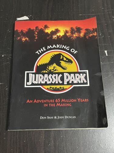 The Making Of Jurassic Park By Don Shay And Jody Duncan 1993 First Edition Print 9780345381224 Ebay