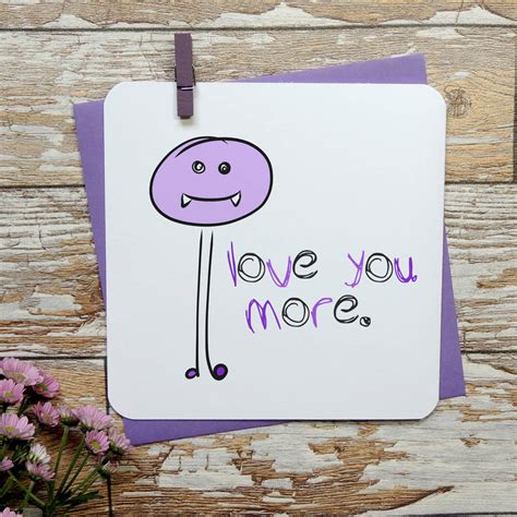 Love You More Romantic Anniversary Card By Parsy Card Co