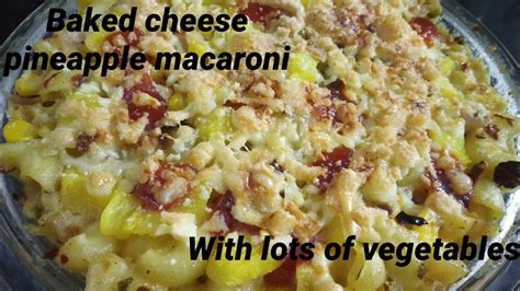 Baked Pineapple Macaroni How To Make Pineapple Macaroni Cheese