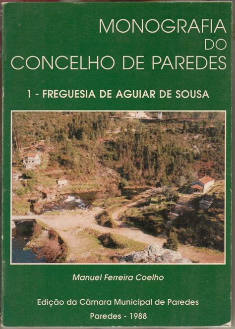 Paredes is a city and a municipality in porto district, in northern portugal. Monografia De Paredes - Portugal / Freguesia Aguiar De ...