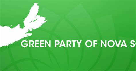 Nova Scotia Green Party Platform Focuses On Environment Guaranteed