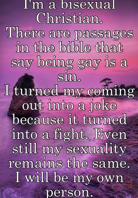 I M A Bisexual Christian There Are Passages In The Bible That Say Being Gay Is A Sin I Turned