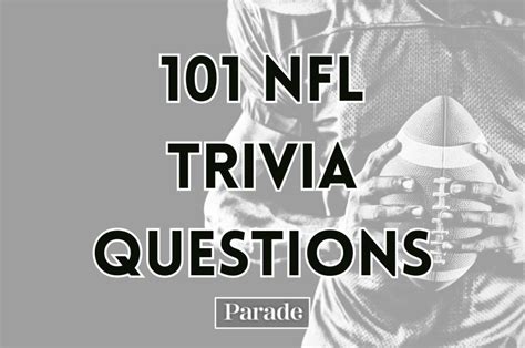 101 Nfl Trivia Questions To Test Your Knowledge Parade
