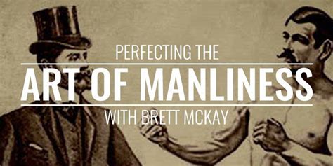 Oom 023 Brett Mckay Perfecting The Art Of Manliness