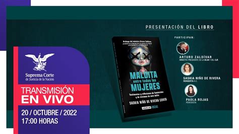 Presentación Libro Maldita Entre Todas Las Mujeres Arturo Zaldívar Presidente Scjn Y Cjf