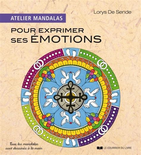 Atelier Mandalas Pour Exprimer Ses émotions Lorys De Sende