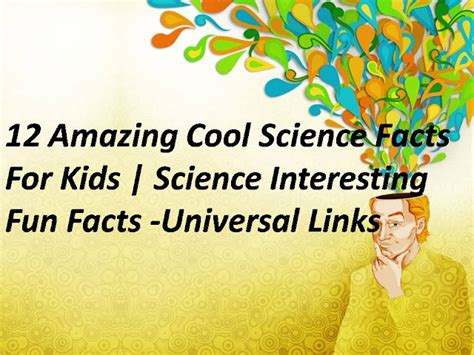 12 Amazing Cool Science Facts For Kids Science Interesting Fun Facts