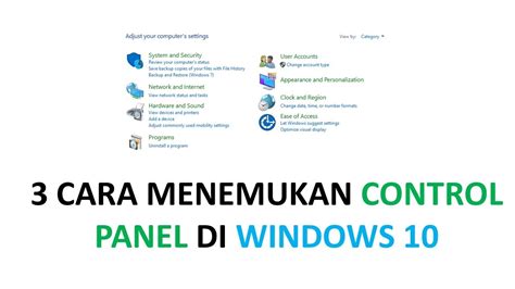 Perlu Kamu Ketahui 3 Cara Membuka Control Panel Di Win 10 Youtube