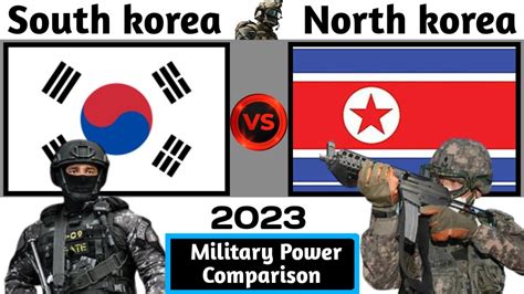 South Korea Vs North Korea Military Power Comparison 2023 North Korea