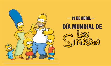 Hoy Celebramos El D A Mundial De Los Simpson Enfoque Noticias