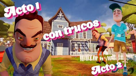 Como Pasarse El Acto 1 Y 2 Hello Neighbor Con Trucos YouTube