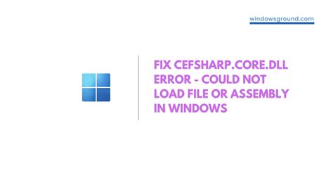 How To Fix Cefsharp Core Runtime Dll Error Could Not Load File Or Assembly In Windows Or