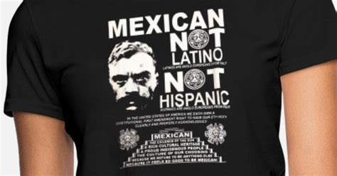 mexican not latino not hispanic women s t shirt spreadshirt