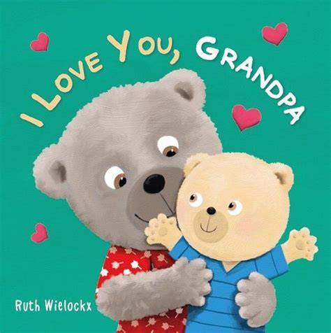 i love you grandpa by ruth wielockx english board books book free shipping 9781605375625 ebay