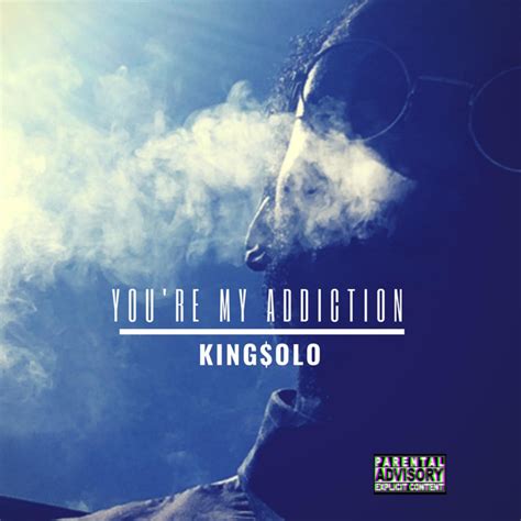 Youre My Addiction Single By Kingolo Spotify