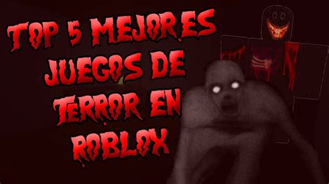 Top 5 Mejores Juegos De Terror Del Roblox Otosection