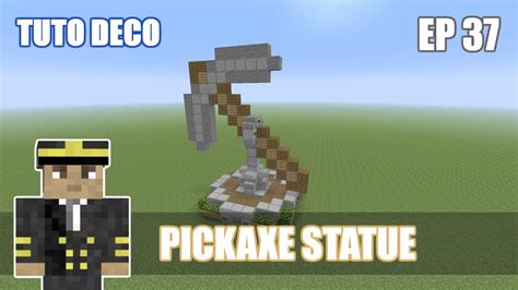 Comment Faire Une Pickaxe Statue Ep 37 Minecraft Tuto Deco Youtube