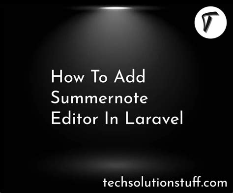 How To Add Summernote Editor In Laravel
