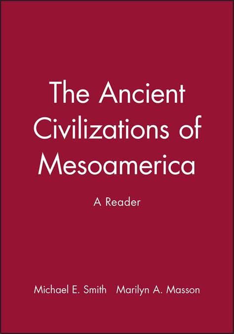 The Ancient Civilizations Of Mesoamerica 9780631211150 Gangarams