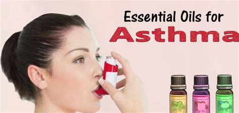 13 Best Essential Oil Treatments For Asthma Essential Oil Treatments