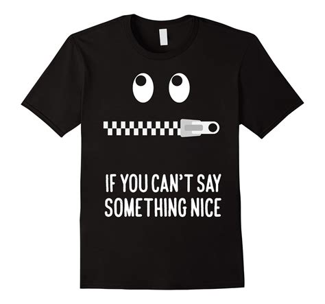 If You Cant Say Something Nice Dont Say Anything Shirt Cl Colamaga