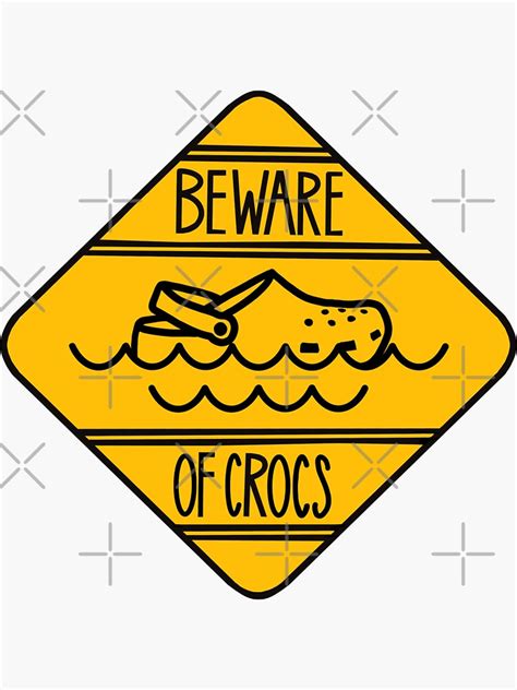Beware Of Crocs Sticker By 3blondegirls Redbubble