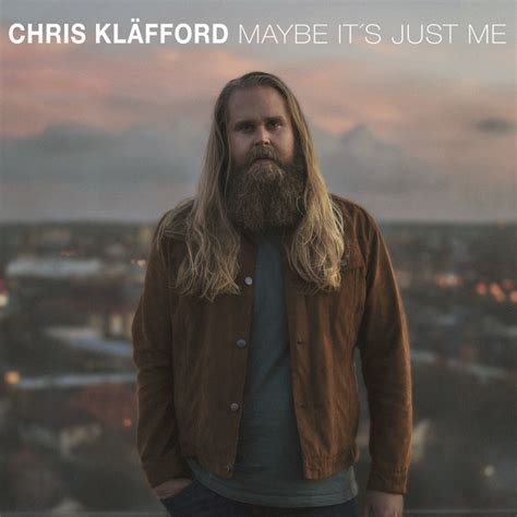 new music chris kläfford maybe it s just me york calling