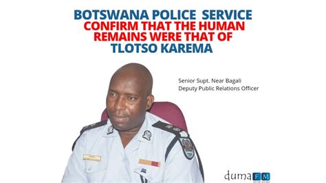 Botswana Police Service Confirm That The Human Remains Were That Of