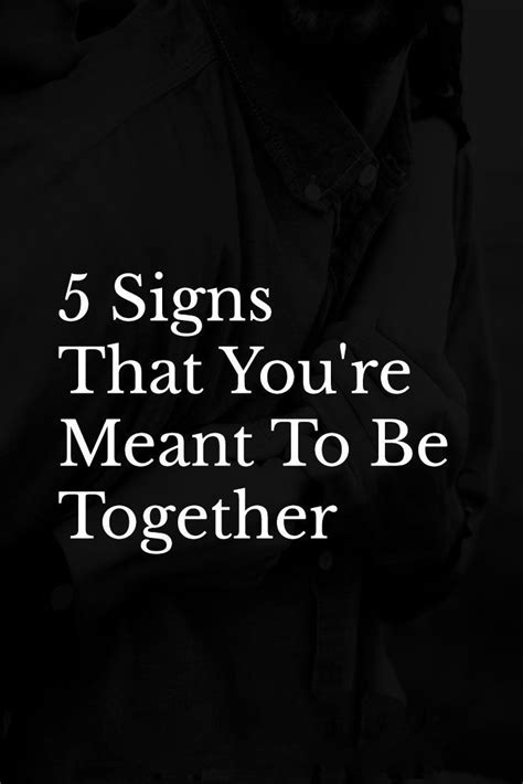 Signs That You Re Meant To Be Together Meant To Be Together