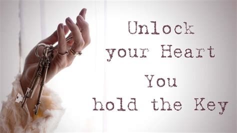Unlock Your Heart You Hold The Key Youtube